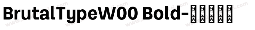 BrutalTypeW00 Bold字体转换
